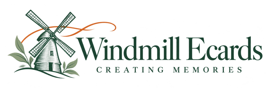 Windmill Ecards — Creating Memories